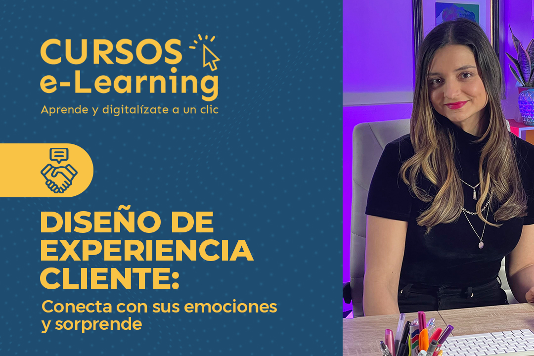 Curso: Diseño de experiencia cliente - conecta con sus emociones y sorprende 
